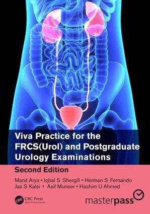 Manit Arya, Iqbal Shergill, Herman Fernando, Jas Kalsi, Asif Muneer, Hashim Ahmed - Viva Practice for the FRCS(Urol) and Postgraduate Urology Examinations, Häftad