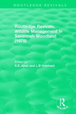 Routledge Revivals: Wildlife Management in Savannah Woodland (1979) 1