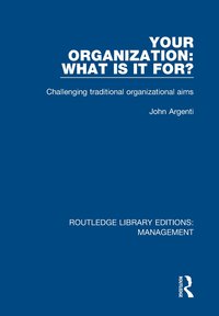 bokomslag Your Organization: What Is It For?