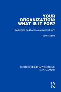 bokomslag Your Organization: What Is It For?