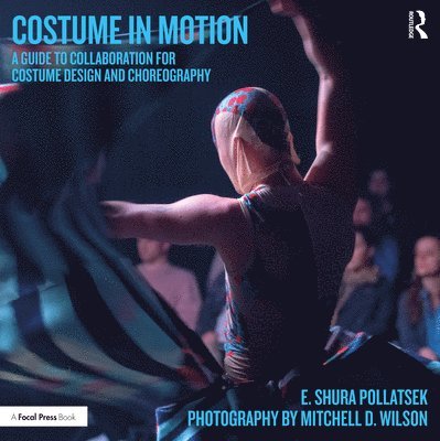 E. Shura Pollatsek, E Shura Pollatsek - Costume in Motion, Häftad