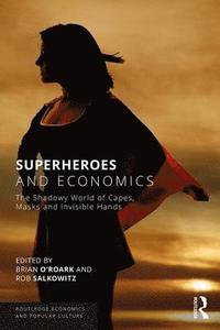 bokomslag Superheroes and Economics
