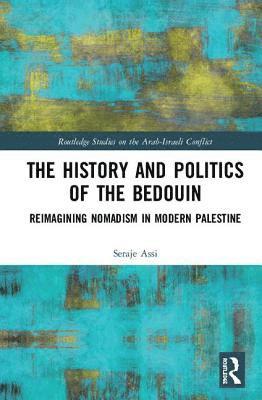 bokomslag The History and Politics of the Bedouin