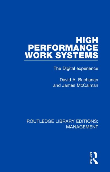 David A. Buchanan, James McCalman - High Performance Work Systems, Häftad