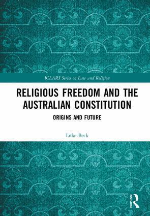 Luke Beck - Religious Freedom and the Australian Constitution, Inbunden