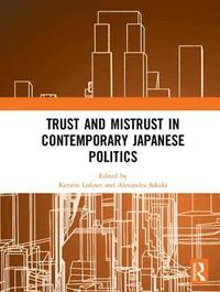 bokomslag Trust and Mistrust in Contemporary Japanese Politics