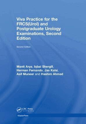 Manit Arya, Iqbal Shergill, Herman Fernando, Jas Kalsi, Asif Muneer, Hashim Ahmed - Viva Practice for the FRCS(Urol) and Postgraduate Urology Examinations, Inbunden