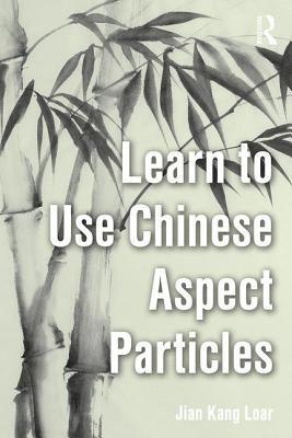 bokomslag Learn to Use Chinese Aspect Particles