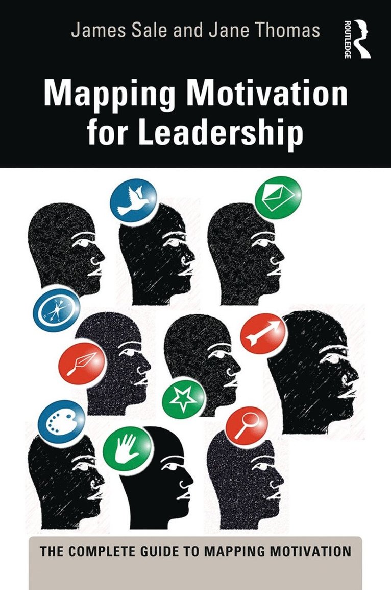 James Sale, Jane Thomas - Mapping Motivation for Leadership, Inbunden