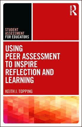 Keith Topping - Using Peer Assessment to Inspire Reflection and Learning, Inbunden