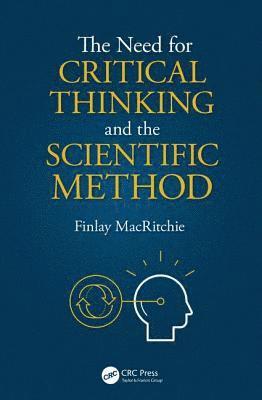 bokomslag The Need for Critical Thinking and the Scientific Method