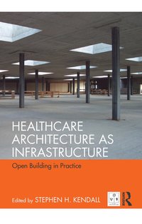 bokomslag Healthcare Architecture as Infrastructure