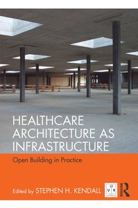 bokomslag Healthcare Architecture as Infrastructure