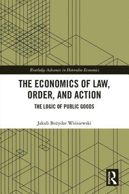 The Economics of Law, Order, and Action 1