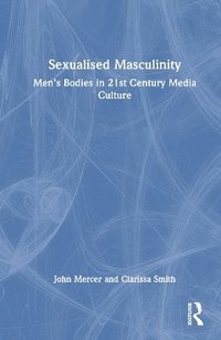 bokomslag Sexualised Masculinity