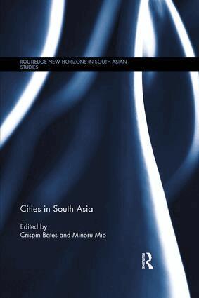 Crispin Bates, Minoru Mio - Cities in South Asia, Häftad