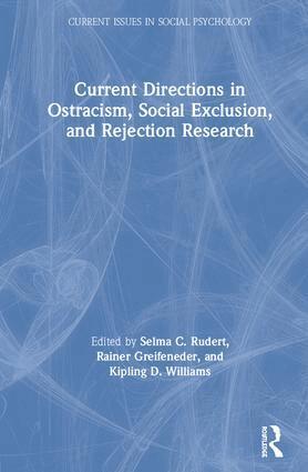 Selma Rudert, Rainer Greifeneder, Kipling Williams - Current Directions in Ostracism, Social Exclusion and Rejection Research, Inbunden