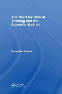 bokomslag The Need for Critical Thinking and the Scientific Method