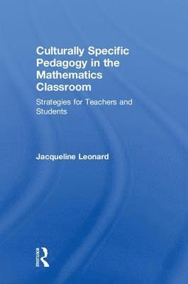 Culturally Specific Pedagogy in the Mathematics Classroom 1