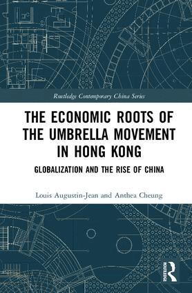 Louis Augustin-Jean, Anthea Cheung - Economic Roots of the Umbrella Movement in Hong Kong, Inbunden