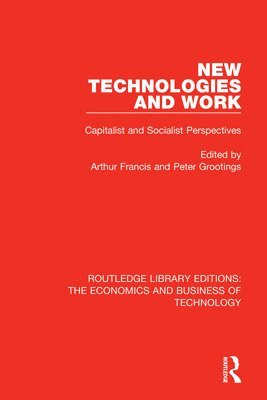 Arthur Francis, Peter Grootings - New Technologies and Work, Häftad