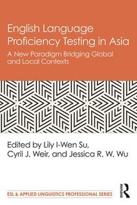 bokomslag English Language Proficiency Testing in Asia