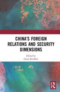 bokomslag China's Foreign Relations and Security Dimensions