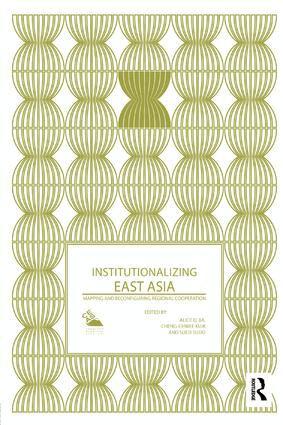 Alice Ba, Cheng-Chwee Kuik, Sueo Sudo - Institutionalizing East Asia, Häftad