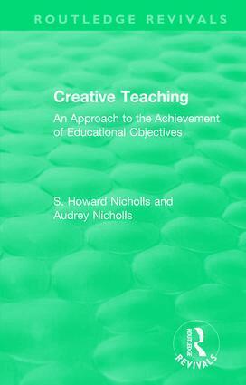 S. Howard Nicholls, Audrey Nicholls - Creative Teaching, Inbunden