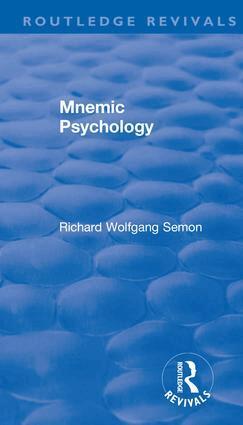 Richard Wolfgang Semon, Bella Duffy, Vernon Lee - Revival: Mnemic Psychology (1923), Häftad