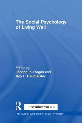 Joseph P. Forgas, Roy F. Baumeister - Social Psychology of Living Well, Inbunden