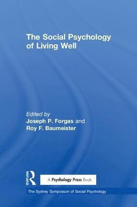 Joseph P. Forgas, Roy F. Baumeister, Australia) Forgas, Joseph P. (University of New South Wales, Australia) Baumeister, Roy F. (University of Queensland - Social Psychology of Living Well, Inbunden