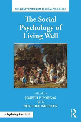 Joseph P. Forgas, Roy F. Baumeister - Social Psychology of Living Well, Häftad