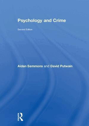 Aidan Sammons, David Putwain - Psychology and Crime, Inbunden