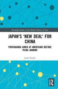 bokomslag Japan's &quot;New Deal&quot; for China