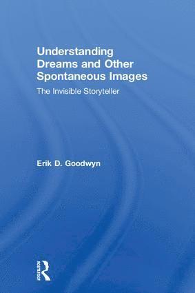 bokomslag Understanding Dreams and Other Spontaneous Images