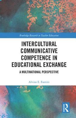 bokomslag Intercultural Communicative Competence in Educational Exchange