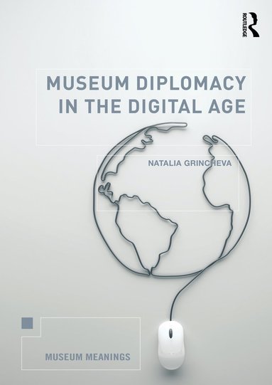 bokomslag Museum Diplomacy in the Digital Age