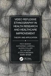 bokomslag Video-Reflexive Ethnography in Health Research and Healthcare Improvement