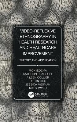 bokomslag Video-Reflexive Ethnography in Health Research and Healthcare Improvement