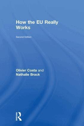 Nathalie Brack, Olivier Costa - How the EU Really Works, Inbunden