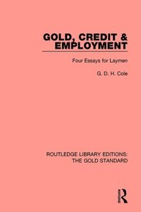 bokomslag Gold, Credit and Employment
