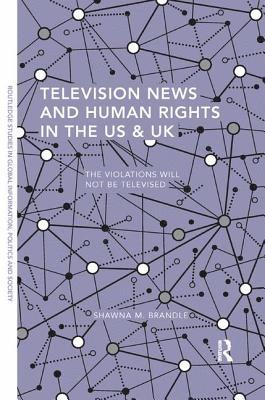 bokomslag Television News and Human Rights in the US & UK