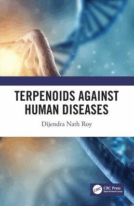 Dijendra Nath Roy - Terpenoids Against Human Diseases, Inbunden