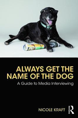 Nicole Kraft - Always Get the Name of the Dog, Häftad