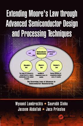 bokomslag Extending Moore's Law through Advanced Semiconductor Design and Processing Techniques