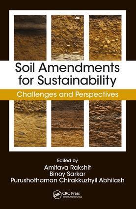 Amitava Rakshit, Binoy Sarkar, Purushothaman Abhilash - Soil Amendments for Sustainability, Inbunden