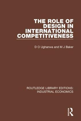 D.O. Ughanwa, M.J. Baker - Role of Design in International Competitiveness, Inbunden