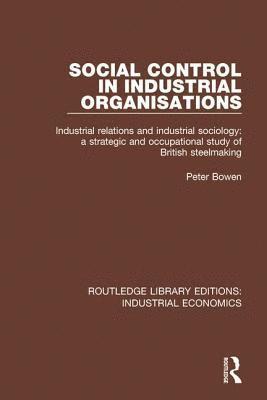 Social Control in Industrial Organisations 1