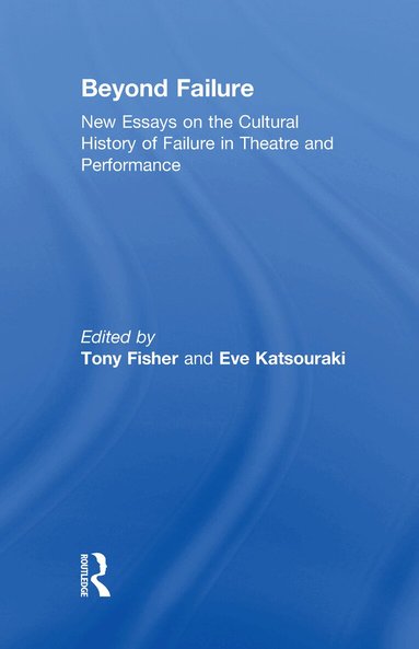 Tony Fisher, Eve Katsouraki - Beyond Failure, Inbunden